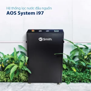 Hệ Thống Lọc Nước Đầu Nguồn AOS System I97
